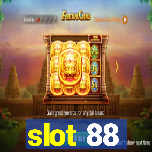 slot 88