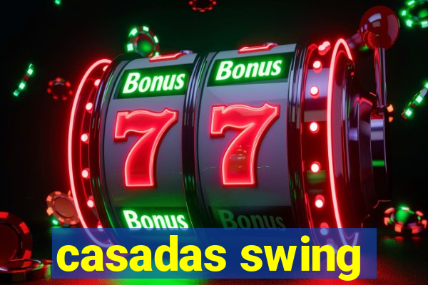 casadas swing