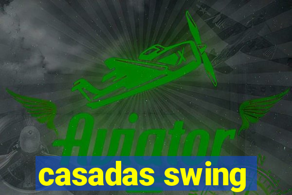 casadas swing