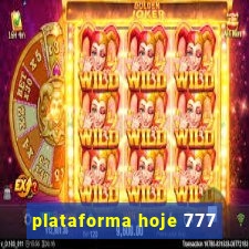 plataforma hoje 777