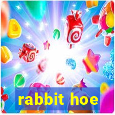 rabbit hoe