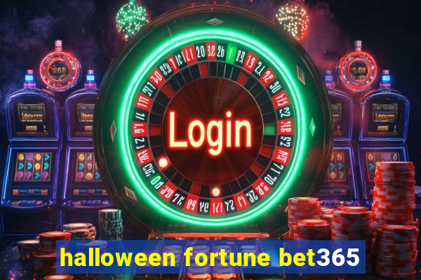 halloween fortune bet365