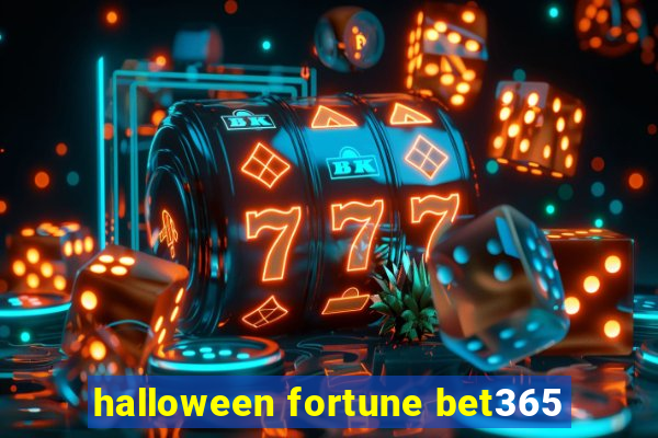 halloween fortune bet365