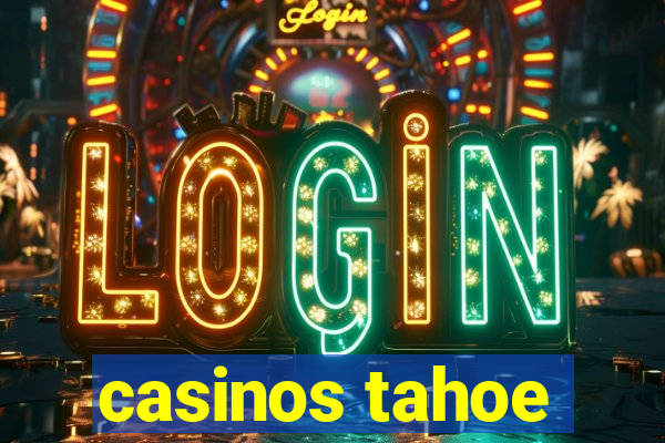 casinos tahoe