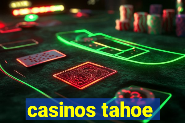 casinos tahoe