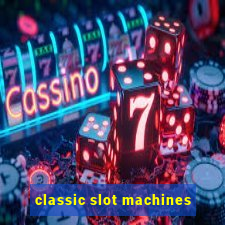 classic slot machines