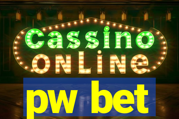 pw bet