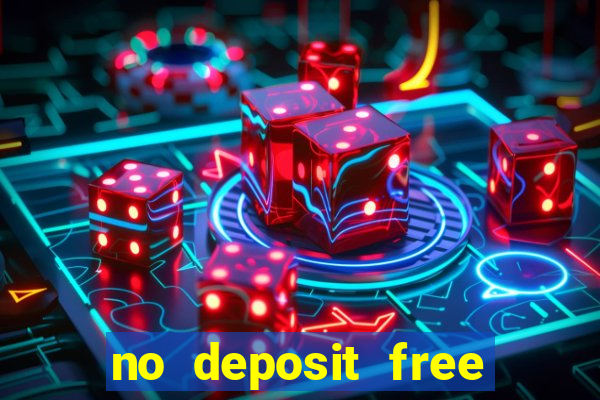 no deposit free money casinos