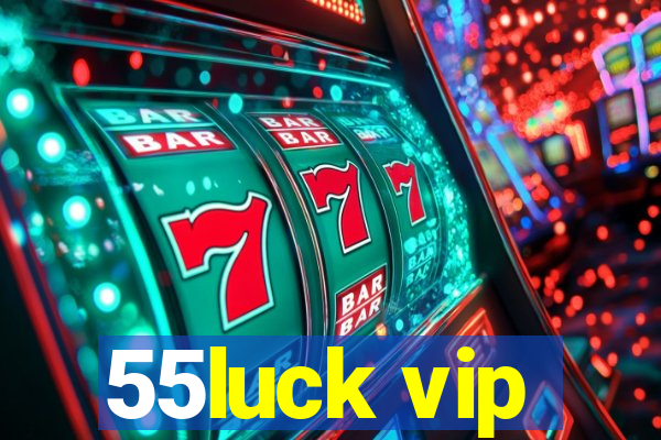 55luck vip