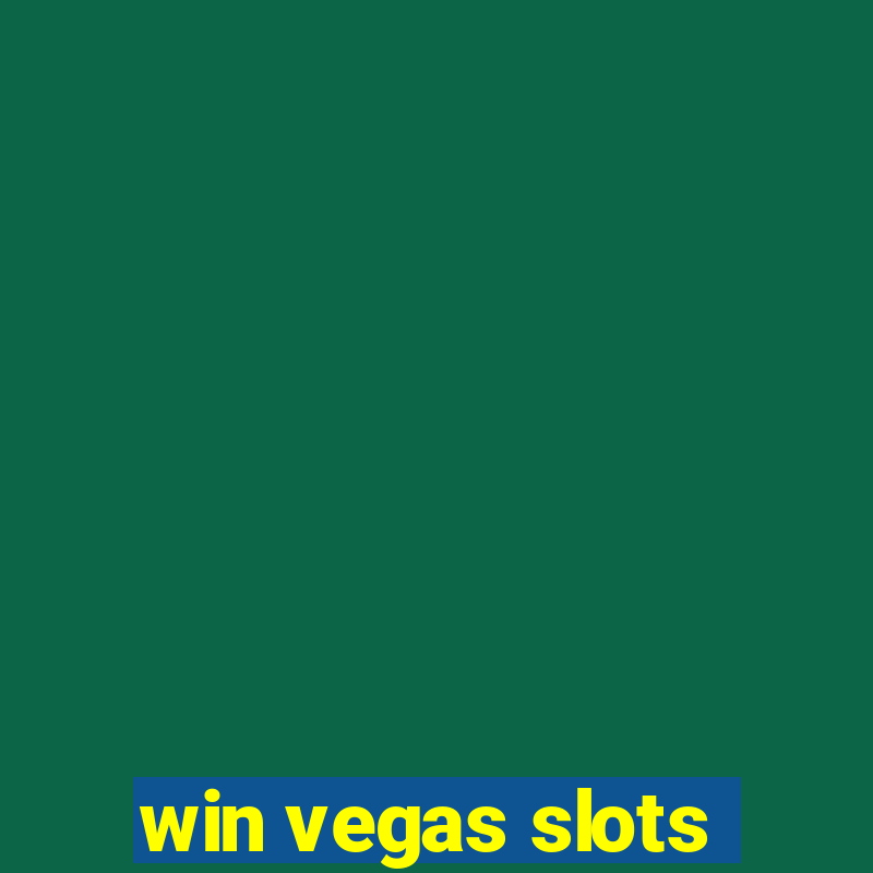 win vegas slots