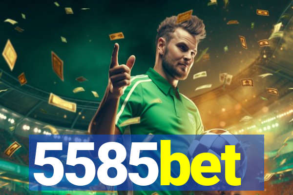 5585bet