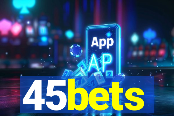 45bets