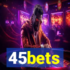 45bets