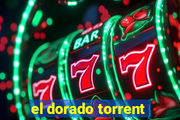 el dorado torrent