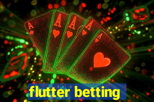 flutter betting