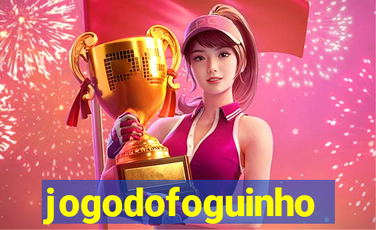 jogodofoguinho