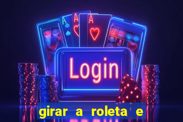 girar a roleta e deixar a sorte decidir