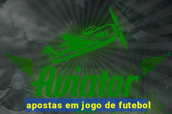 apostas em jogo de futebol