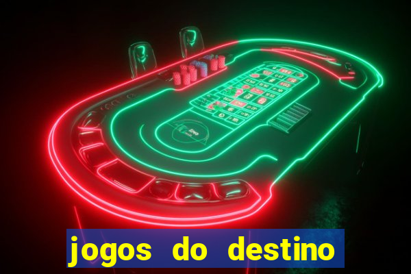 jogos do destino onde assistir