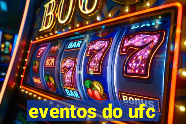 eventos do ufc