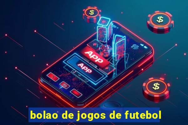 bolao de jogos de futebol