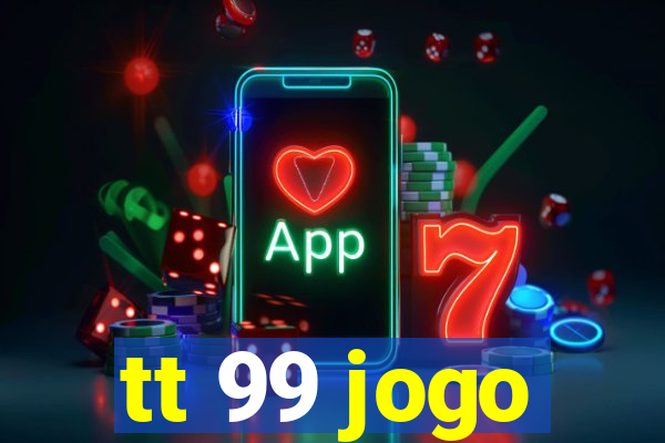 tt 99 jogo