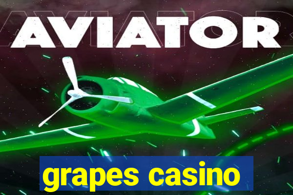 grapes casino