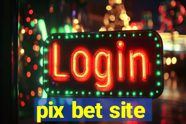 pix bet site