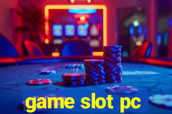 game slot pc