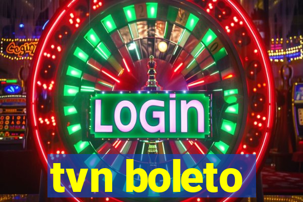 tvn boleto