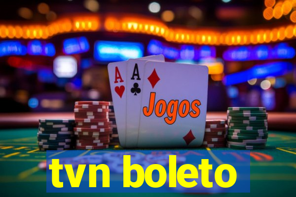 tvn boleto