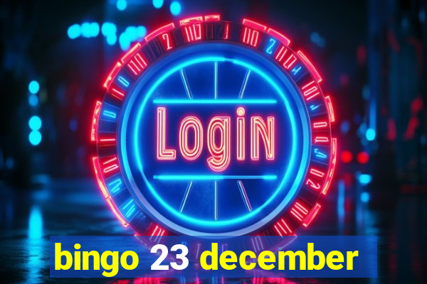 bingo 23 december