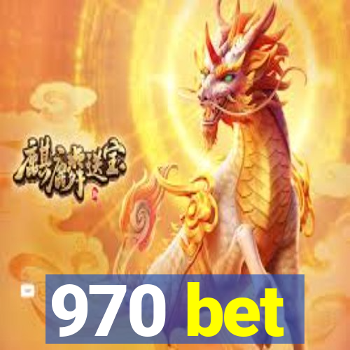 970 bet