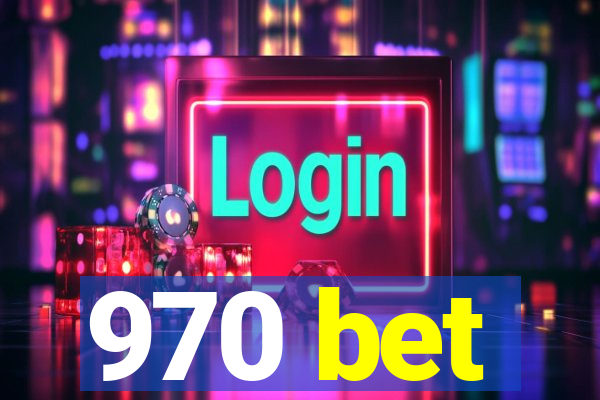 970 bet