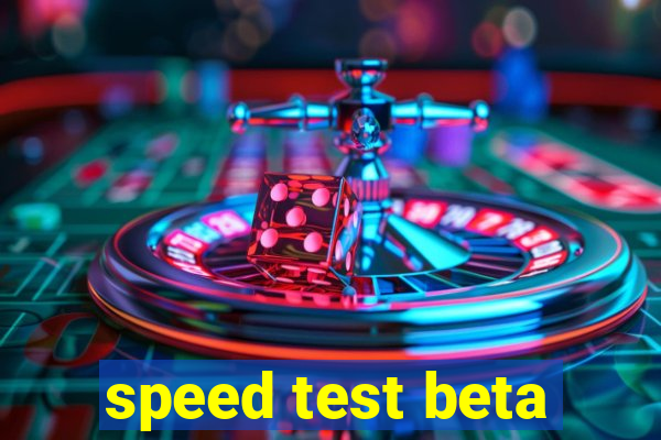 speed test beta