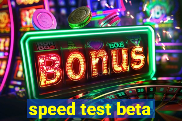 speed test beta