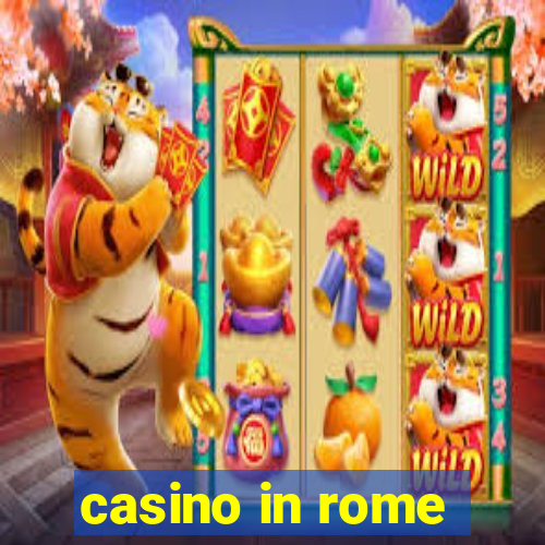 casino in rome