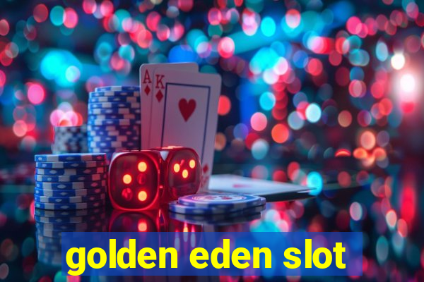 golden eden slot