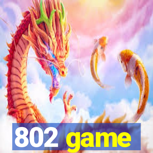 802 game