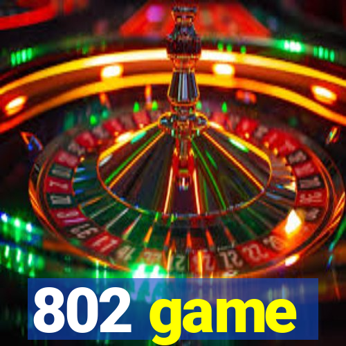 802 game