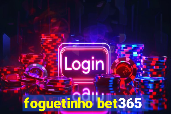 foguetinho bet365