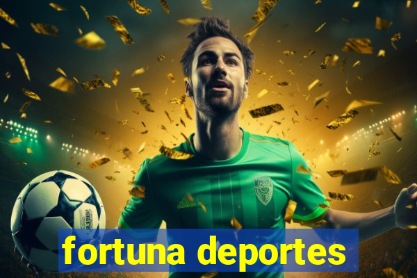 fortuna deportes