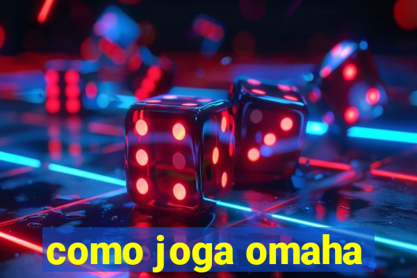 como joga omaha