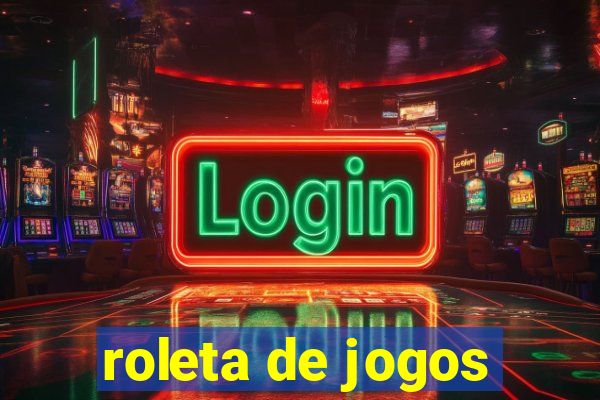 roleta de jogos