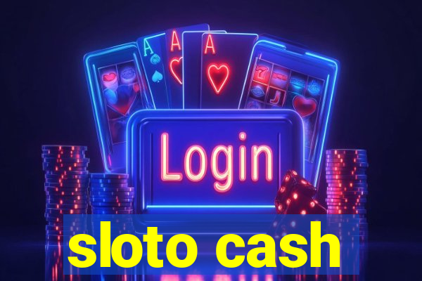 sloto cash