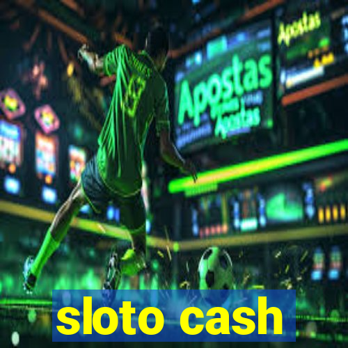 sloto cash