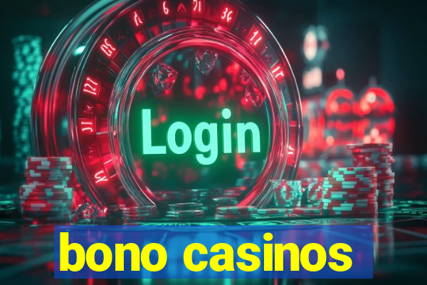 bono casinos