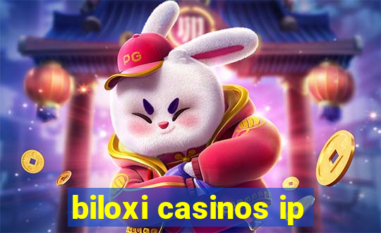 biloxi casinos ip