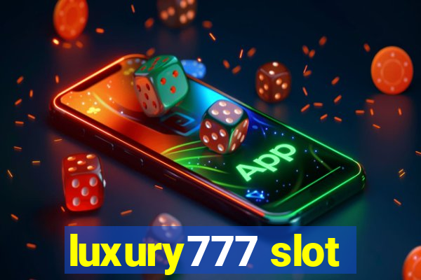 luxury777 slot