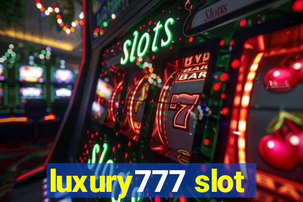 luxury777 slot